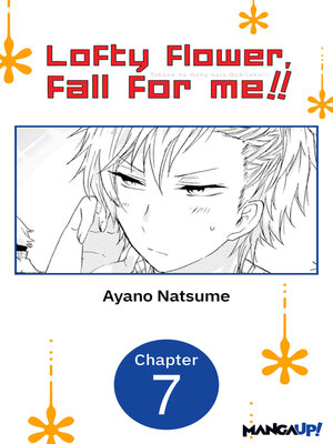 cover image of Lofty Flower, Fall for Me!!, Chapter 7